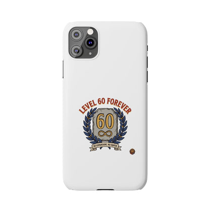 Level 60 Forever Slim Phone Case — 60th Birthday Gift, Milestone Celebration