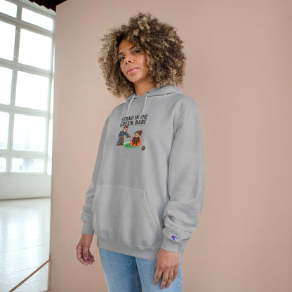 Champion Hoodie — "Stand in the Green, Babe" Golf Graphic Hoodie