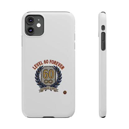 Level 60 Forever Slim Phone Case — 60th Birthday Gift, Milestone Celebration