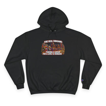 Champion Hoodie — "The Real Endgame: Finding a Group for a Level 1-2 Dungeon" Gaming Hoodie