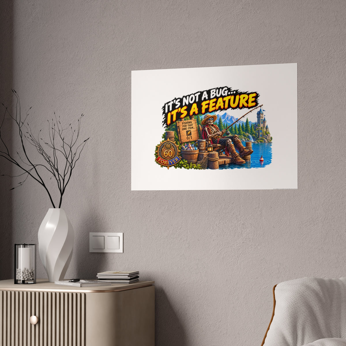 Fishing Cabin Poster — "It’s Not a Bug… It’s a Feature" Gloss Wall Art