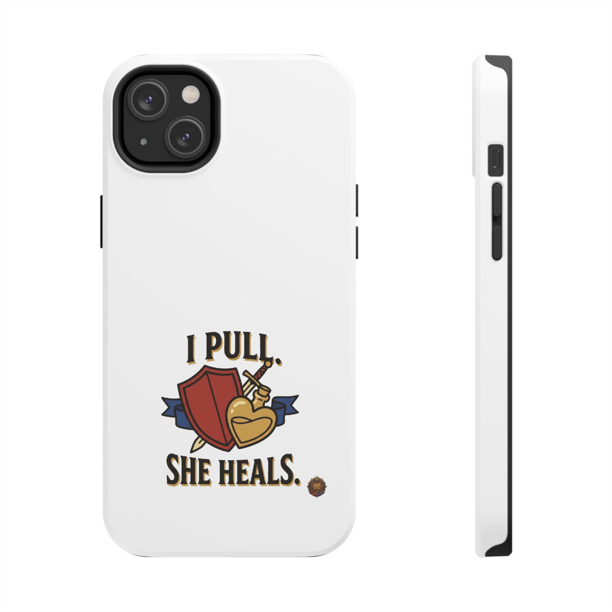 Phone Case — "I Pull, She Heals" RPG Couple Gaming Protective Case
