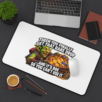 Gamer Desk Mat — "When You Finally Get That Rare Drop… and It’s BoE" Gaming Mouse Pad