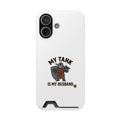 Phone Case with Card Holder — "My Tank Is My Husband" Gamer Military Wallet Case