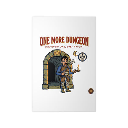 One More Dungeon RPG Poster — "One More Dungeon Said Everyone, Every Night" Photopaper Print