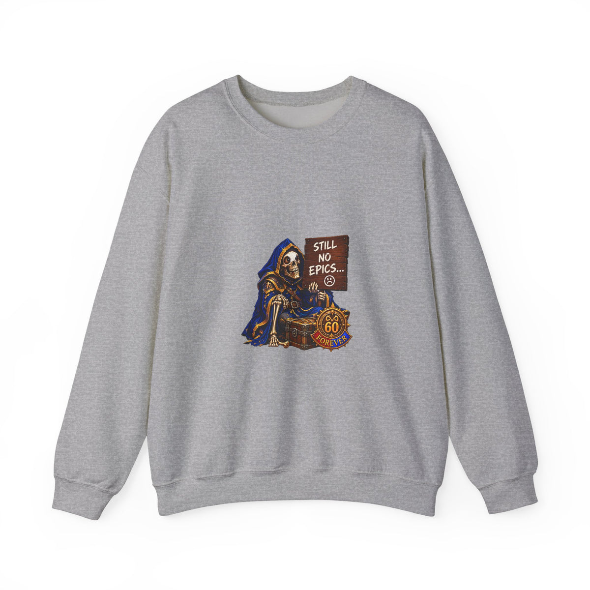 Crewneck Sweatshirt — Grim Reaper 'Still No E.P.I.C.S.' Gothic Graphic