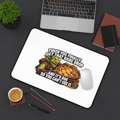 Gamer Desk Mat — "When You Finally Get That Rare Drop… and It’s BoE" Gaming Mouse Pad
