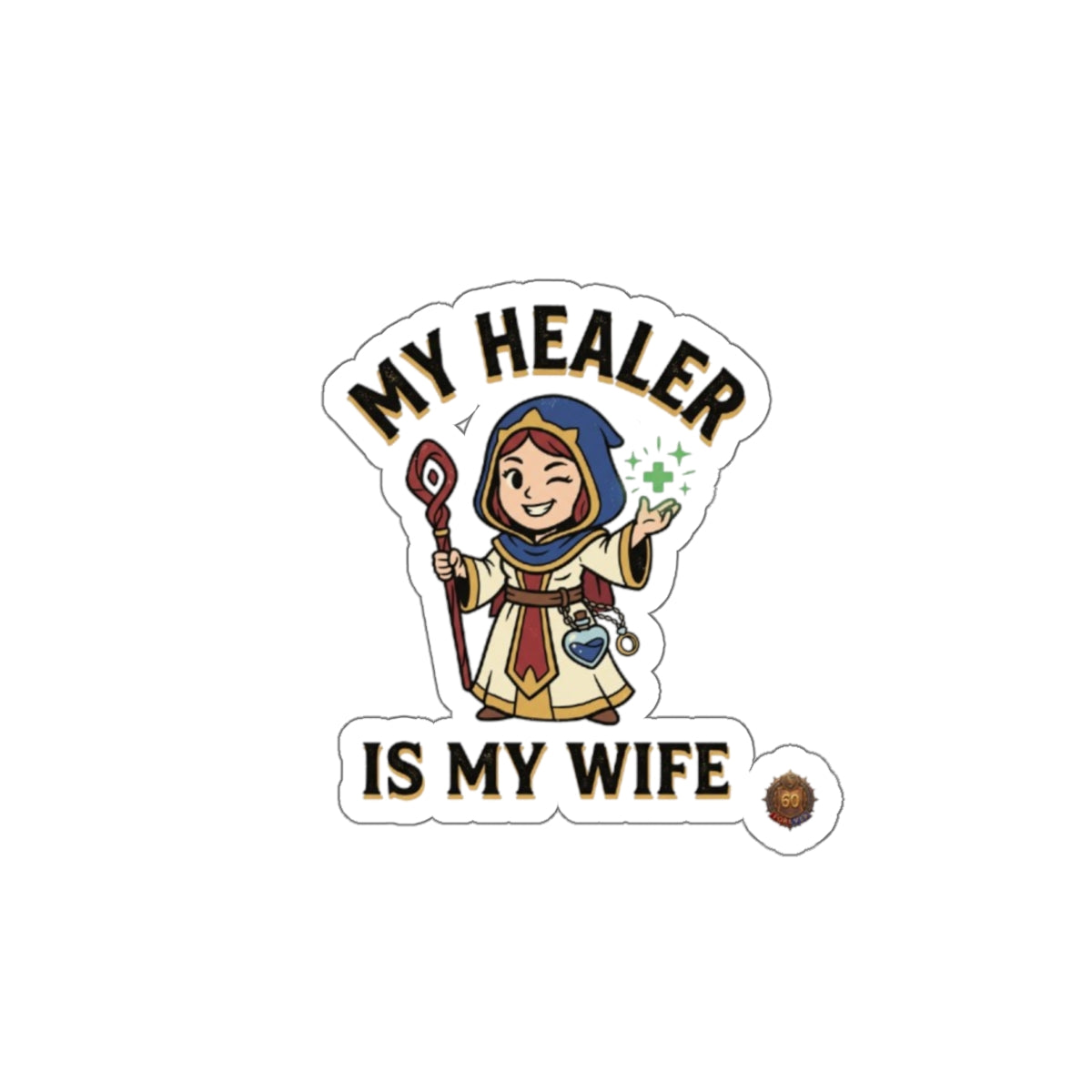 My Healer Is My Wife – RPG Healer Wife Die-Cut Sticker