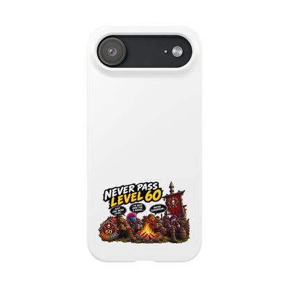 Phone Case — 'Never Pass Level 60' RPG Gamer Slim Case