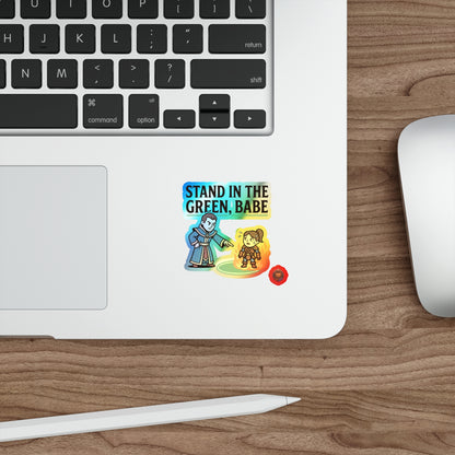 Holographic Die-Cut Sticker — "Stand in the Green, Babe" RPG Spell Sticker