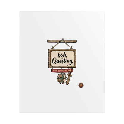 BRB Questing Poster — "Back Before the Raid" RPG Gaming Wall Art