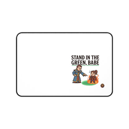Stand in the Green, Babe Desk Mat — Funny RPG Gaming Mousepad