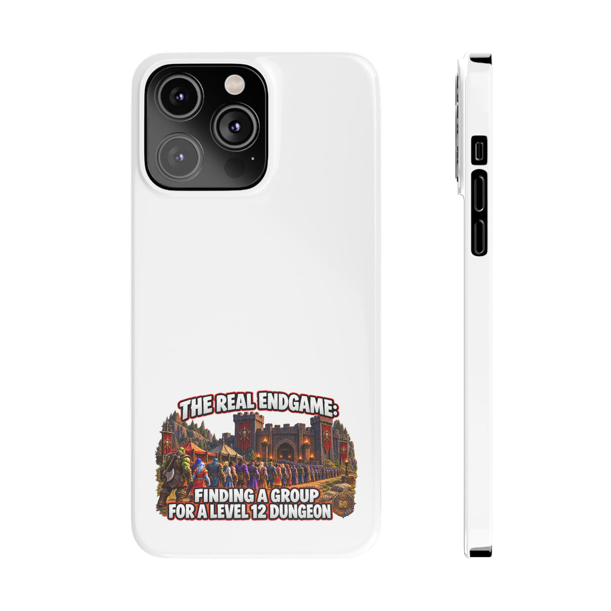 Phone Case — “The Real Endgame: Finding a Group for a Level 12 Dungeon” Gamer Design
