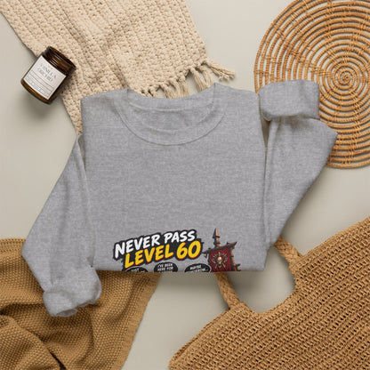 Never Pass Level 60 Crewneck Sweatshirt