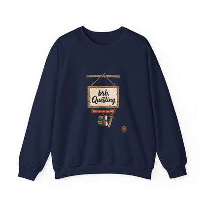 Crewneck Sweatshirt — “brb, Questing” RPG Gamer Graphic