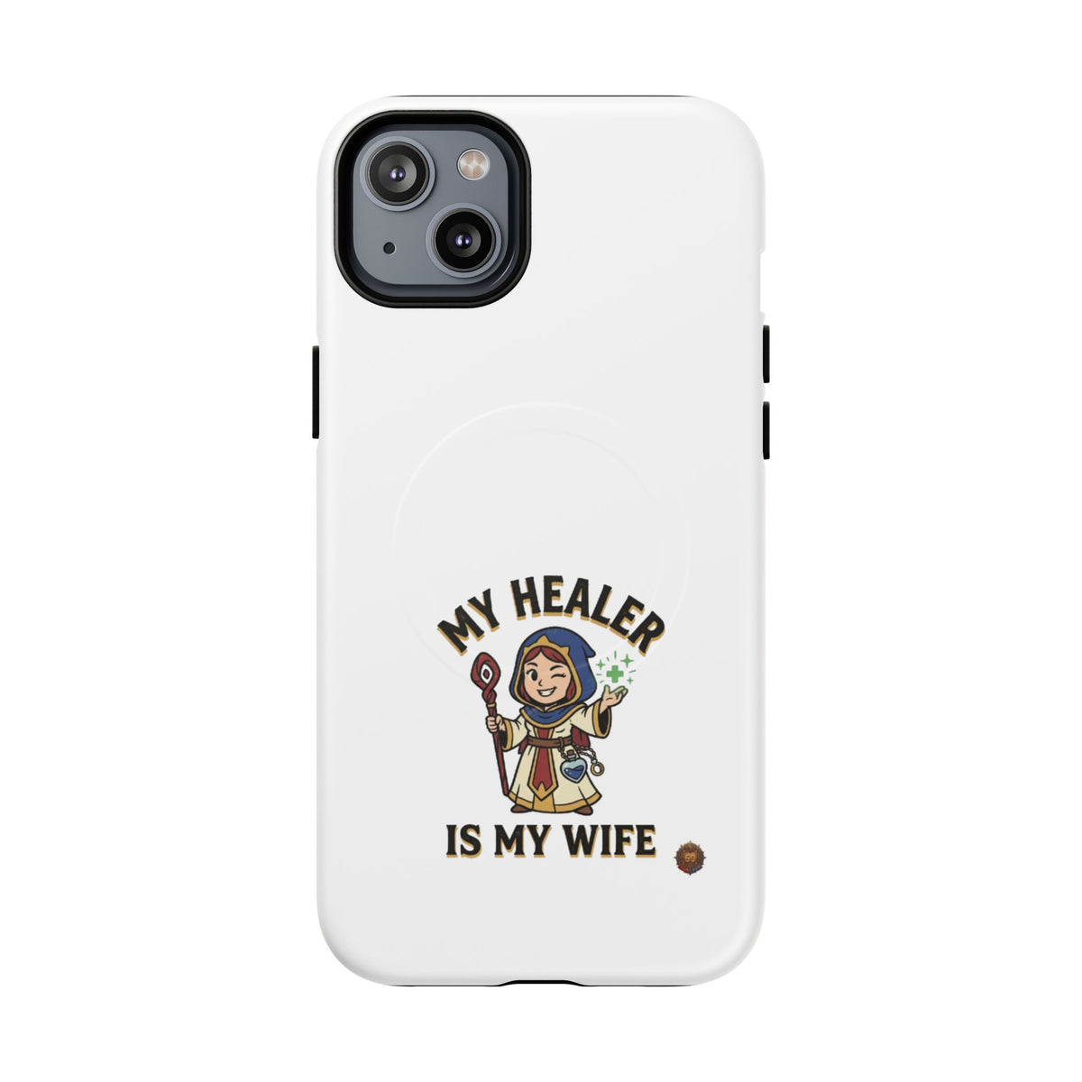 Phone Case — “My Healer Is My Wife” Cute RPG Healer Design, Tough Magnetic Protective Case