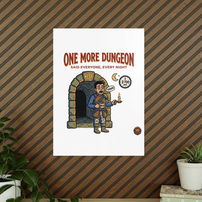 One More Dungeon RPG Poster — "One More Dungeon Said Everyone, Every Night" Photopaper Print