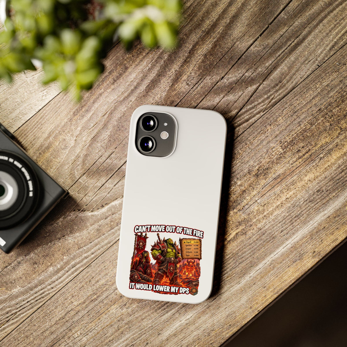 Slim Phone Case — "Can't Move Out of the Fire, It Would Lower My DPS" Gamer Design