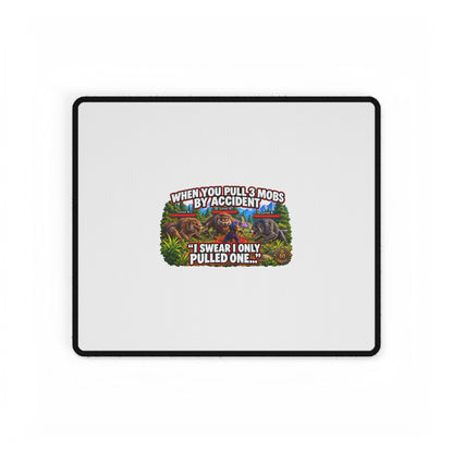 Gaming Desk Mat — “When You Pull 3 Mobs By Accident” Funny MMO Mousepad