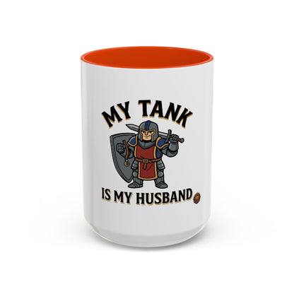 My Tank Is My Husband Coffee Mug — Gamer Tank Role Fantasy Mug (11oz & 15oz)