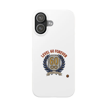 Level 60 Forever Slim Phone Case — 60th Birthday Gift, Milestone Celebration