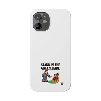 Stand in the Green, Babe Slim Phone Case — Funny Golf Cartoon Phone Cover