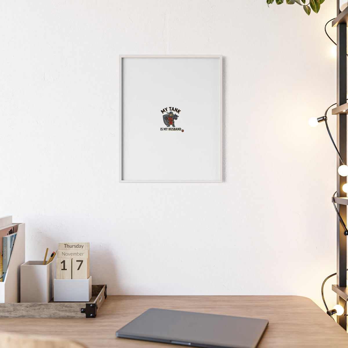 Framed Poster “My Tank Is My Husband” - Military Tank Lover Wall Art