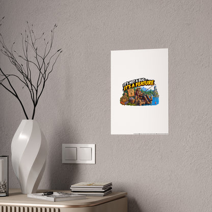 Fishing Cabin Poster — "It’s Not a Bug… It’s a Feature" Gloss Wall Art
