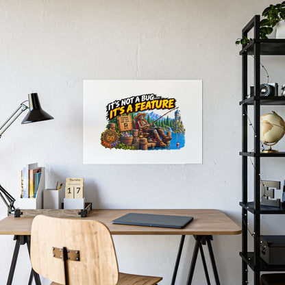 Fishing Cabin Poster — "It’s Not a Bug… It’s a Feature" Gloss Wall Art