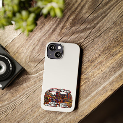 Phone Case — “The Real Endgame: Finding a Group for a Level 12 Dungeon” Gamer Design