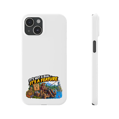 Slim Phone Case — "It's Not a Bug, It's a Feature" Rustic Camping Design