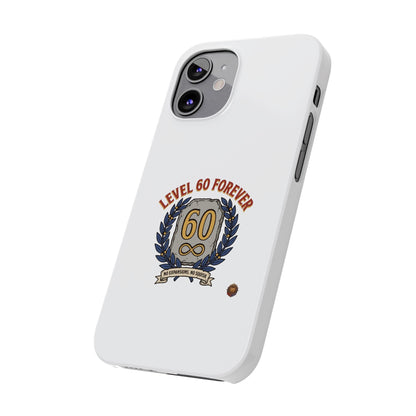 Level 60 Forever Slim Phone Case — 60th Birthday Gift, Milestone Celebration