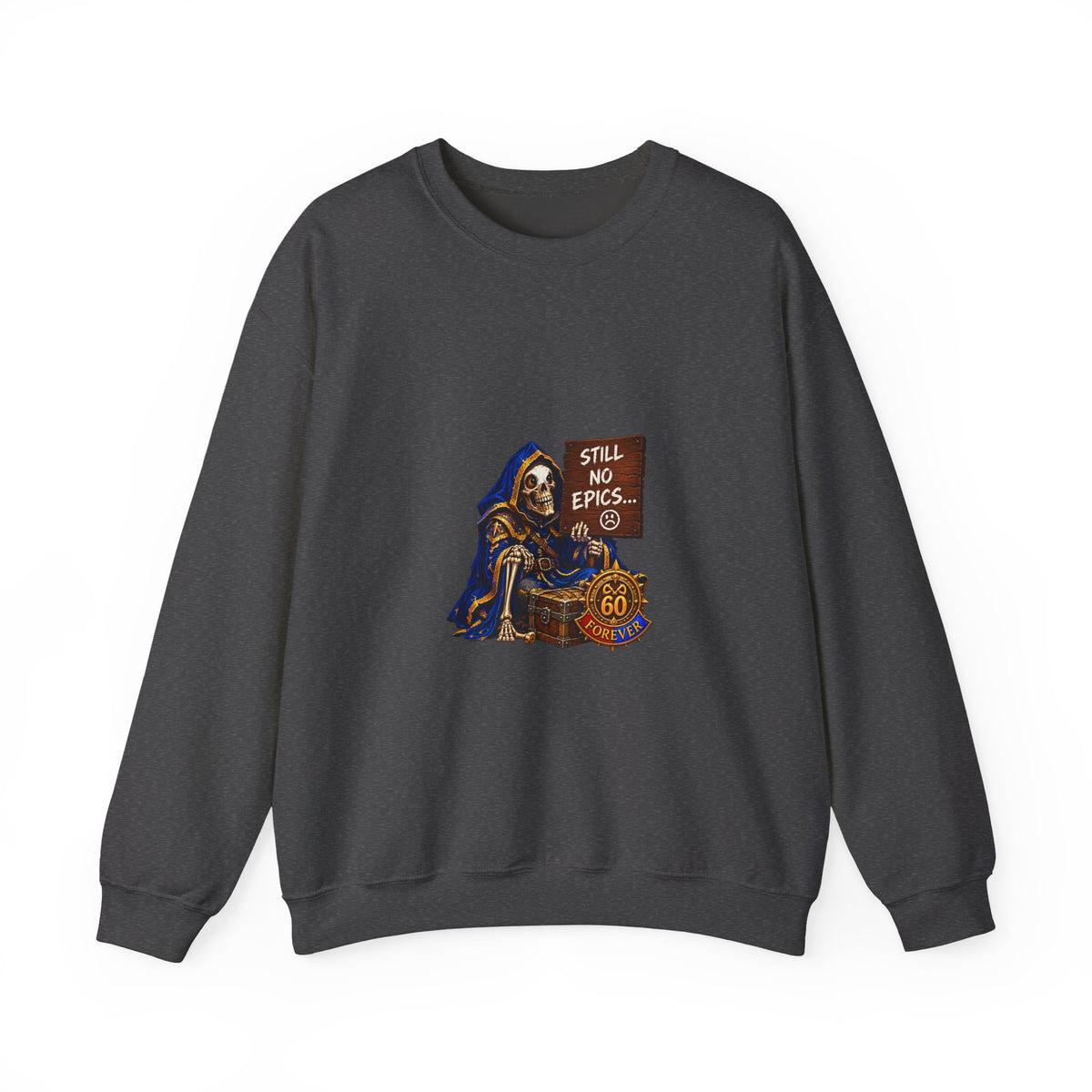 Crewneck Sweatshirt — Grim Reaper 'Still No E.P.I.C.S.' Gothic Graphic