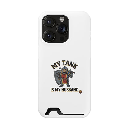 Phone Case with Card Holder — "My Tank Is My Husband" Gamer Military Wallet Case