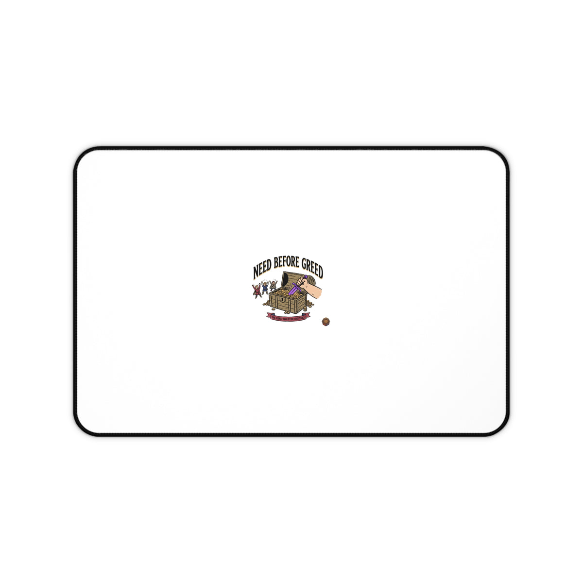 Desk Mat — 'Need Before Greed' Gaming/Work Desk Mat (Minimal White Design)