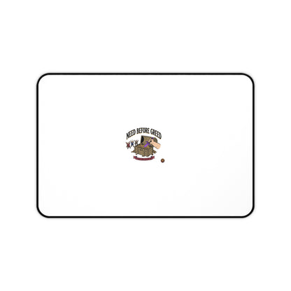 Desk Mat — 'Need Before Greed' Gaming/Work Desk Mat (Minimal White Design)