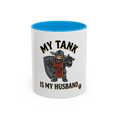 My Tank Is My Husband Coffee Mug — Gamer Tank Role Fantasy Mug (11oz & 15oz)