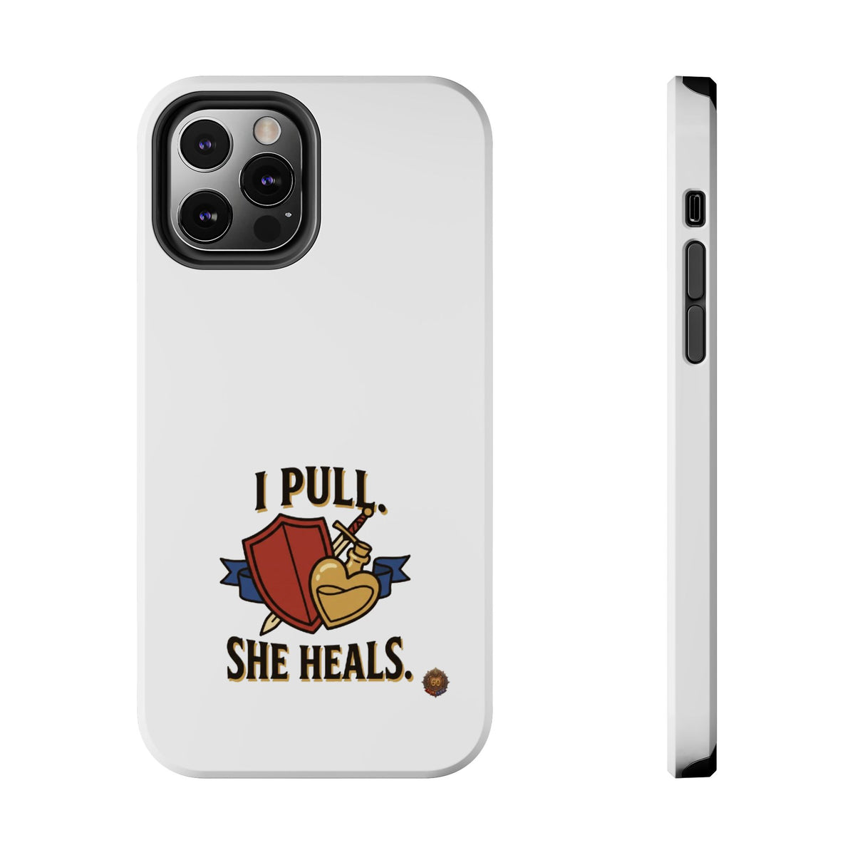 Phone Case — "I Pull, She Heals" RPG Couple Gaming Protective Case