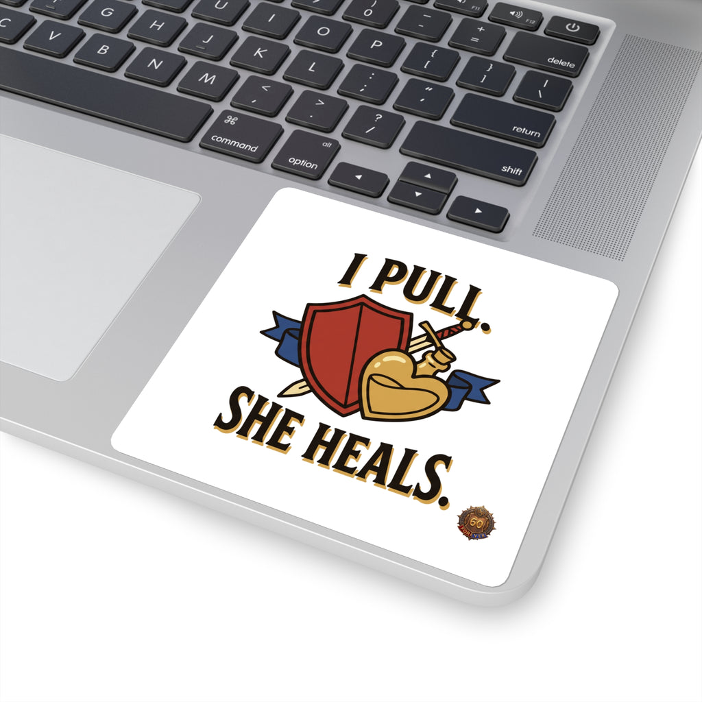 Sticker — "I Pull. She Heals." RPG Healing Heart & Shield Square Sticker