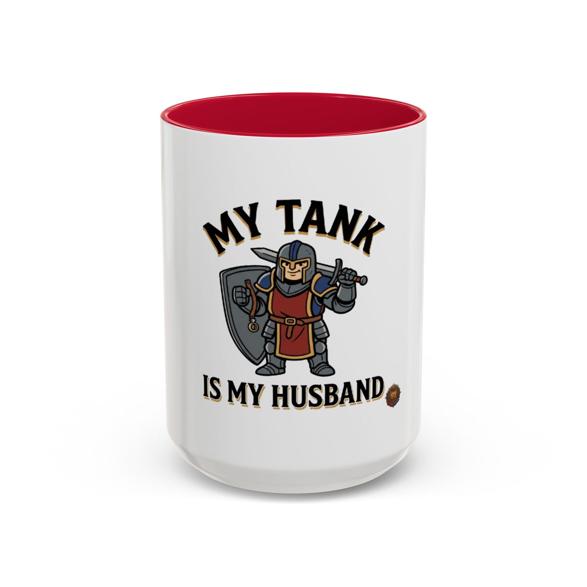 My Tank Is My Husband Coffee Mug — Gamer Tank Role Fantasy Mug (11oz & 15oz)