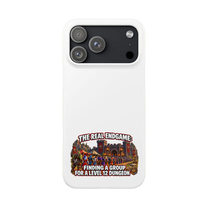 Phone Case — “The Real Endgame: Finding a Group for a Level 12 Dungeon” Gamer Design