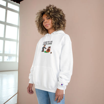 Champion Hoodie — "Stand in the Green, Babe" Golf Graphic Hoodie