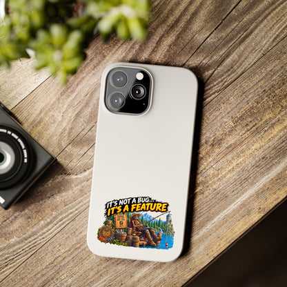 Slim Phone Case — "It's Not a Bug, It's a Feature" Rustic Camping Design