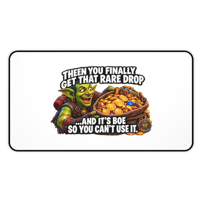 Gamer Desk Mat — "When You Finally Get That Rare Drop… and It’s BoE" Gaming Mouse Pad