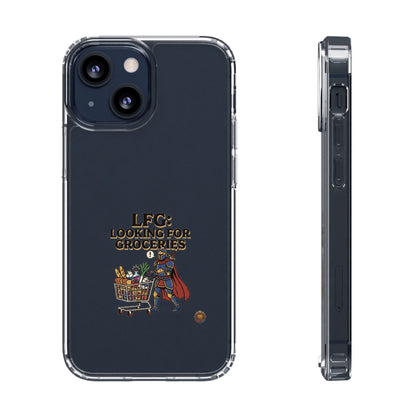Clear Phone Case — “LFG: Looking For Groceries” Grocery Shopper Design