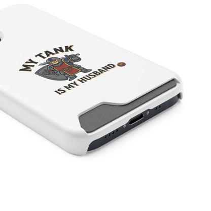 Phone Case with Card Holder — "My Tank Is My Husband" Gamer Military Wallet Case