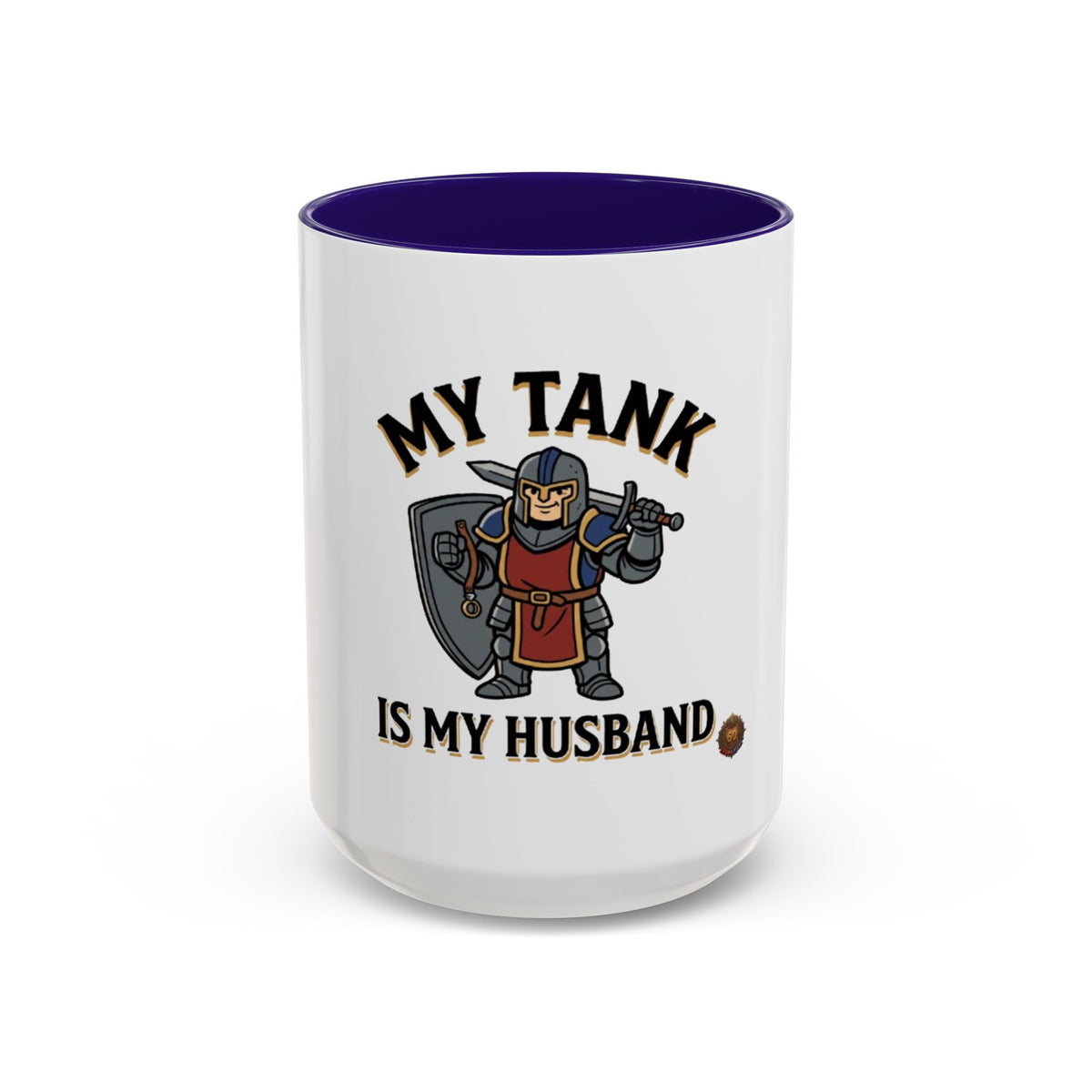 My Tank Is My Husband Coffee Mug — Gamer Tank Role Fantasy Mug (11oz & 15oz)