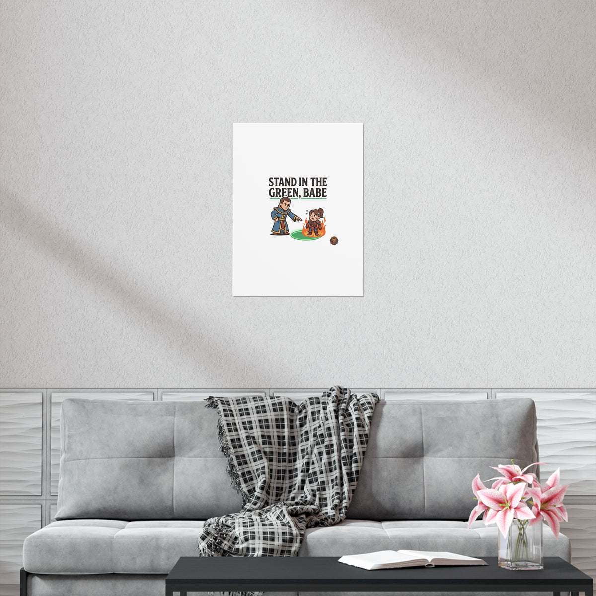 Stand in the Green, Babe Poster — Funny Gamer Spellcasting Art Print