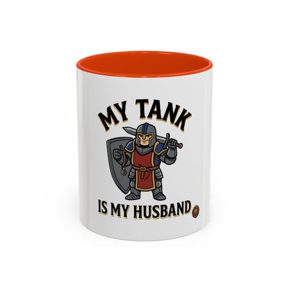 My Tank Is My Husband Coffee Mug — Gamer Tank Role Fantasy Mug (11oz & 15oz)