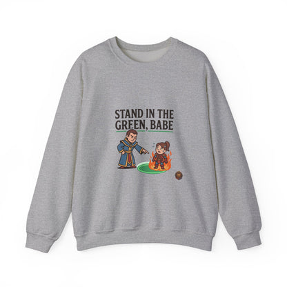 Stand in the Green, Babe Sweatshirt — Cute Cozy Graphic Crewneck